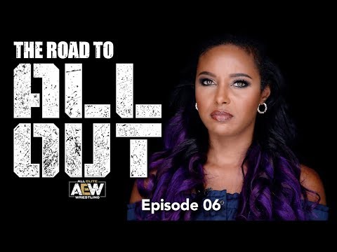 The Street to AEW All Out – Ep 6