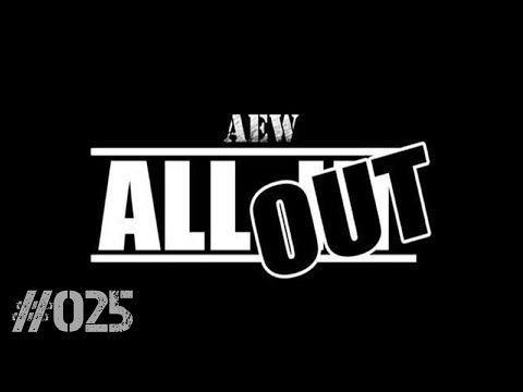 AEW #025 – All Out [Pay Per View]