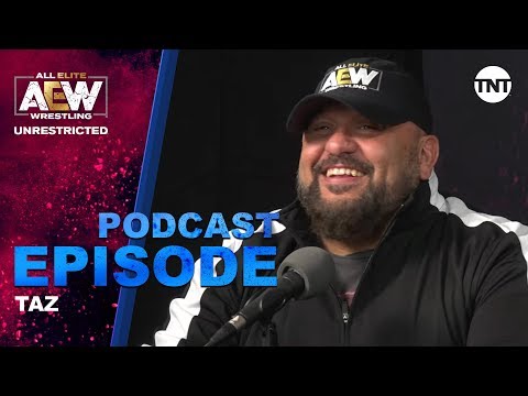 Taz | AEW Unrestricted Podcast