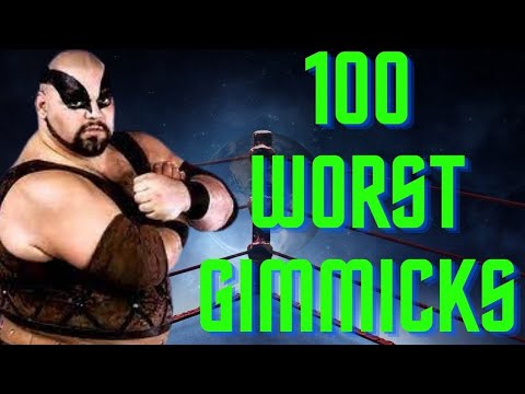 100 Worst Wrestling Gimmicks Of All Time (Whole)