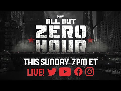AEW Items Zero Hour: All Out Pre Current | LIVE! Sunday, 7PM ET / 6PM CT