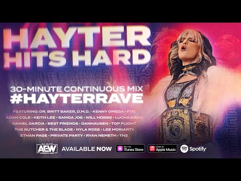 HAYTER HITS HARD: The Jamie Hayter 30-Minute #HayterRave | AEW Music