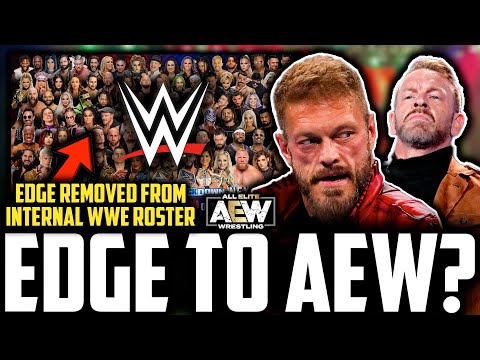WWE Edge REMOVED From Interior Roster! | BELIEF Edge SIGNS With AEW? | Adam Copeland To AEW LIKELY?